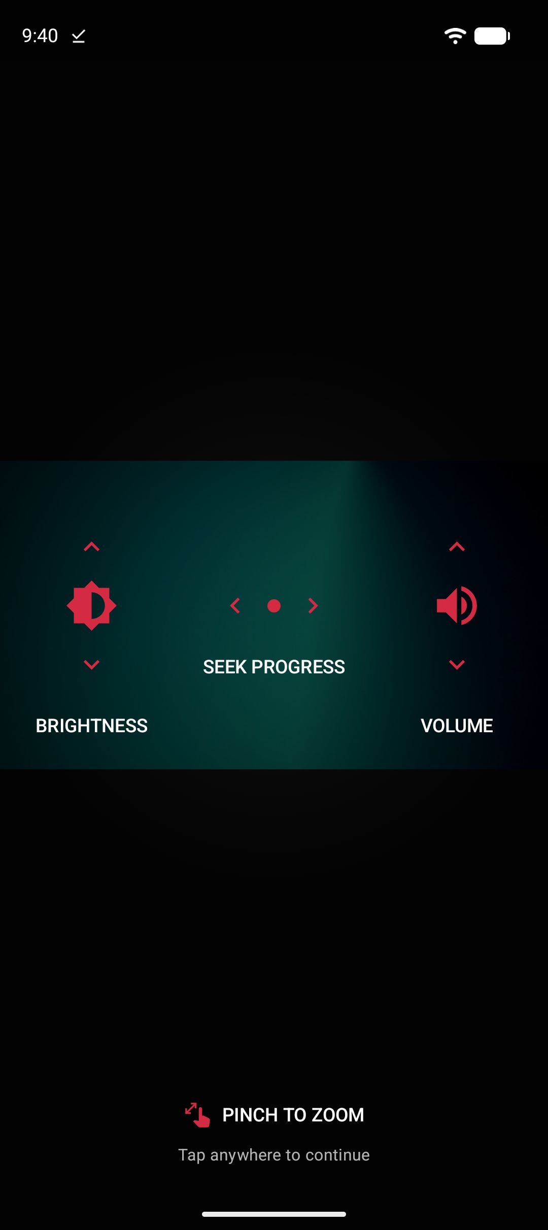 The video player’s gesture guide: swipe for brightness, seeking and volume, and pinch to zoom.